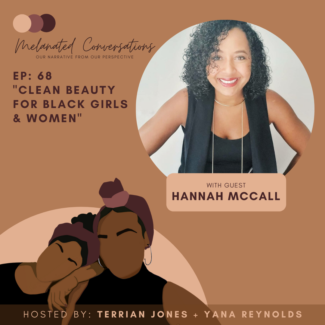 Episode 68: Clean Beauty for Black Girls and Women with Hannah McCall