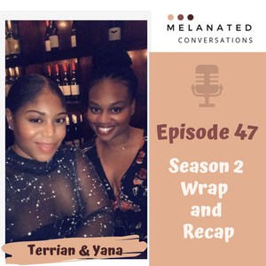 Episode 47: Season 2 Wrap and Recap