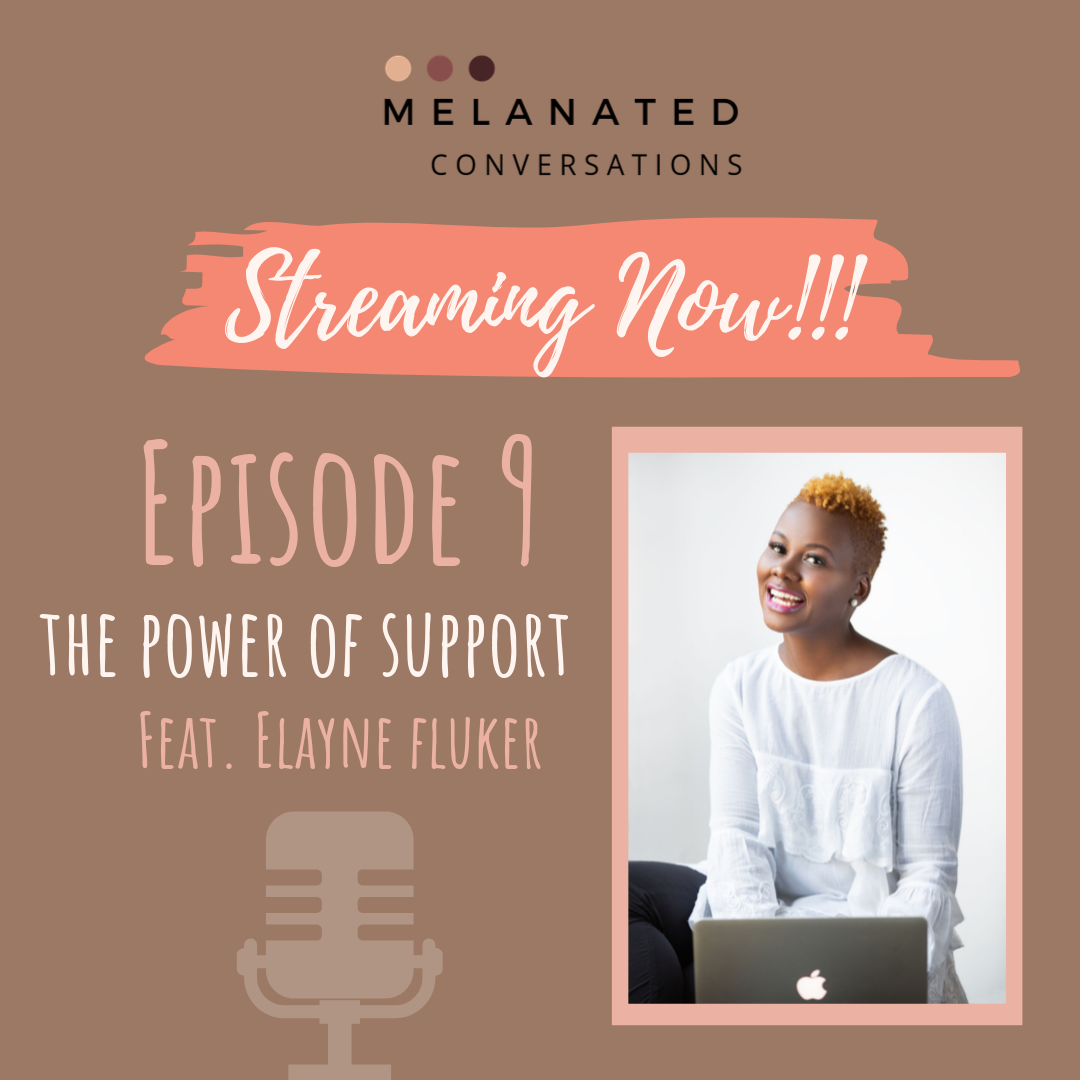 Episode 9: Understanding the Power of Support with Support is Sexy Founder - Elayne Fluker