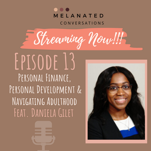 Episode 13: Personal Finance, Personal Development, & Navigating Adulthood with Daniela Gilet of The Lotus Circle Podcast