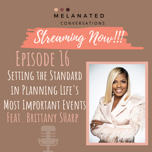 Episode 16: Setting the Standard in Planning Life's Most Important Events with Brittany Sharp CEO of the Sharp Standard
