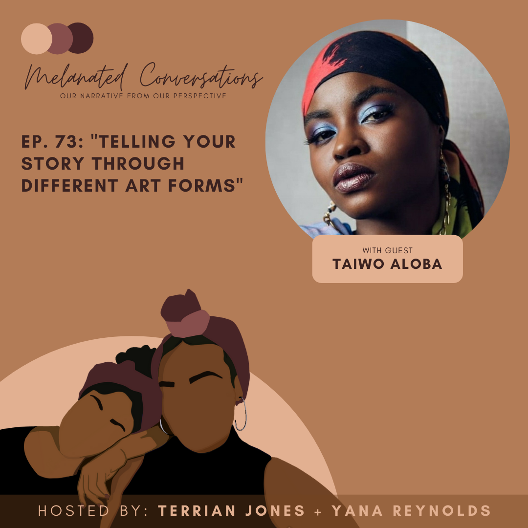 Ep. 73: Telling Your Story Through Different Art Forms with Taiwo Aloba
